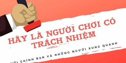 Chơi cược có trách nhiệm là vấn đề quan trọng người chơi cần lưu tâm