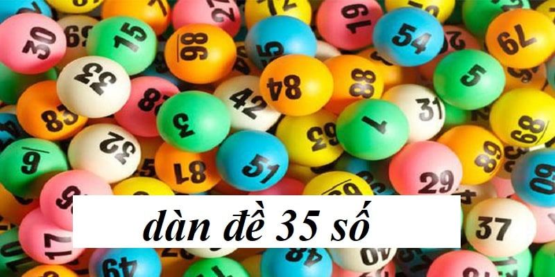 Sơ lược về dàn đề 35 con  tại nhà cái V9bet